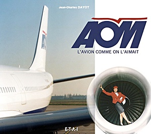 Book: AOM - L'avion comme l'on aimait