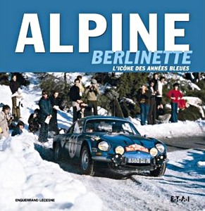 Boek: Alpine Berlinette - L'icône des années bleues 