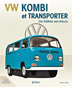 Boek: VW Kombi et Transporter - De fideles serviteurs