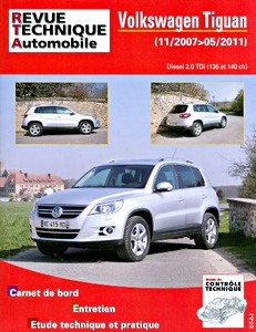 Book: Volkswagen Tiguan - Diesel 2.0 TDI (136 et 140 ch) (11/2007 - 05/2011) - Revue Technique Automobile (RTA B762.5)