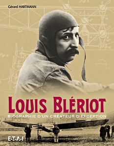 Książka: Louis Blériot - Biographie d'un créateur d'exception 