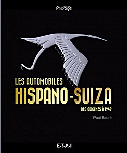 Livre: Les automobiles Hispano Suiza, des origines a 1949