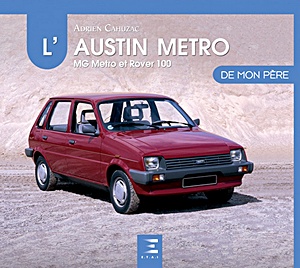 Book: L'Austin Metro de mon père + MG Metro et Rover 100 