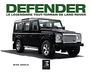 Livre : Defender, le légendaire tout-terrain de Land Rover 