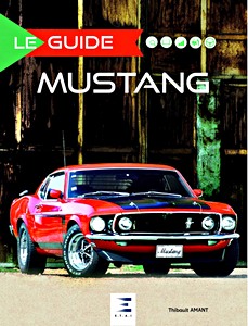 Boek: Le Guide de la Ford Mustang 