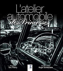 Livre: L'Atelier Automobile des Princesses