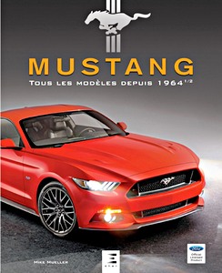 Boek: Mustang - Tous les modèles depuis 1964 