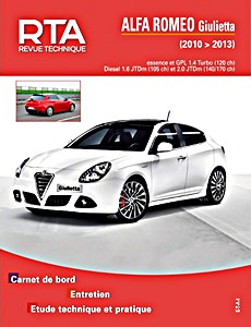 Book: Alfa Romeo Giulietta - essence 1.4 Turbo / Diesel 1.6 JTDm et 2.0 JTDm (03/2010-12/2013) - Revue Technique Automobile (RTA 424)