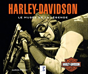 Książka: Harley-Davidson, le musee de la legende