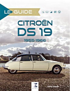 Livre : Le Guide de la Citroen DS 19 (1955-1966)