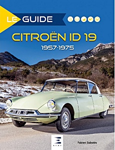 Livre : Le Guide de la Citroen ID 19 (1957-1975)