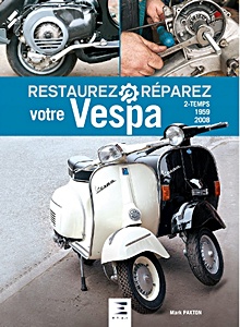 Book: Restaurez Reparez votre Vespa (2eme edition)