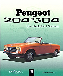 Buch: Peugeot 204 et 304, une révolution à Sochaux (Top Model)