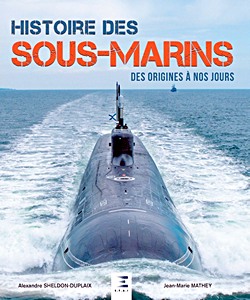 Livre : Histoire des sous-marins, des origines à nos jours (4e édition) 