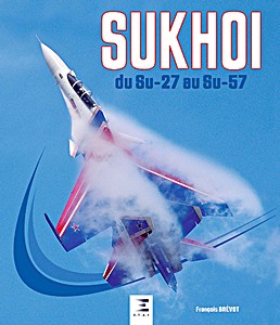 Boek: Sukhoi - du Su-27 au Su-57