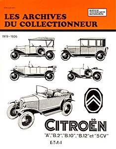 Book: Citroën A, B2, B10, B12 et 5CV (1919-1926) - Les Archives du Collectionneur (ADC 14)