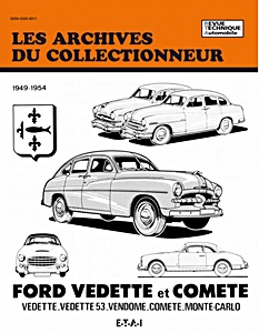 Book: Ford Vedette et Comète (1949-1954) - Vedette, Vendôme, Comète et Monte-Carlo - Les Archives du Collectionneur (ADC 24)