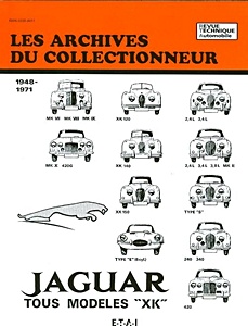 Book: Jaguar - Tous modèles XK : XK, Mk VII, Mk II, S et E-Type (1948-1971) - Les Archives du Collectionneur (ADC 3)