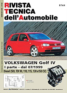 Volkswagen Golf IV (1J) - I parte - Diesel SDI, TDI - 90, 110, 115, 130 e 150 cv (dal 07/1999) | Rivista Tecnica dell'Automobile (RTA 158)