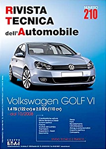 Volkswagen Golf VI - Benzina 1.4 TSI 122 cv / Diesel 2.0 TDI 110 cv (dal 10/2008) | Rivista Tecnica dell'Automobile (RTA 210)