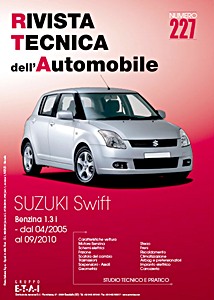 Suzuki Swift III - Benzina 1.3i (04/2005-09/2010) | Rivista Tecnica dell'Automobile (RTA 227) | ETAI-Autronica