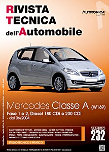 Mercedes-Benz Classe A (W169) - Fase 1et 2 - Diesel 180 CDI e 200 CDI (dal 06/2004) | Rivista Tecnica dell'Automobile (RTA 232)