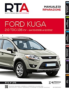 Ford Kuga - Diesel 2.0 TDCi - 136 cv (03/2008-12/2012) | Rivista Tecnica dell'Automobile (New) (RTA 276) | ETAI-Autronica