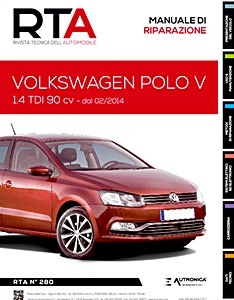 Volkswagen Polo V - Fase 2 - Diesel 1.4 TDI 90 cv (6C, dal 02/2014 ) | Rivista Tecnica dell'Automobile (New) (RTA 280)