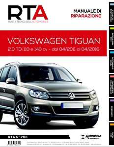 Volkswagen Tiguan I - Fase 2 - Diesel 2.0 TDI - 110 e 140 cv (04/2011-04/2016) | Rivista Tecnica dell'Automobile (New) (RTA 286) | ETAI-Autronica