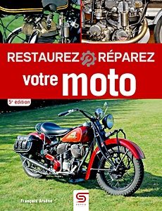 Couverture du livre : Restaurez-Réparez votre moto (5e édition) | Sophia