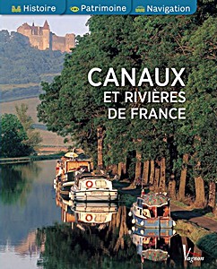 Cover book Canaux et rivières de France - Histoire, patrimoine, navigation