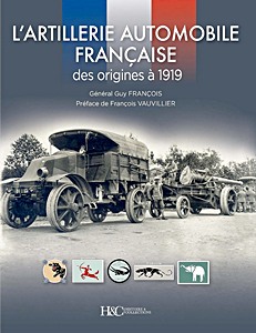 Cover des Buches: L'artillerie automobile française, des origines à 1919