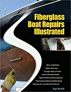 Livre: Fiberglass Boat Repairs Illustrated - Cosmetic and Structural Repairs for Sail-and Powerboat Hulls and Decks 