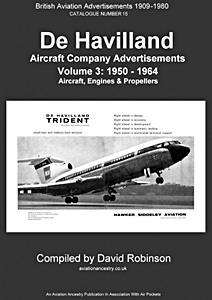 Livre : De Havilland Aircraft Company Advertisements (Volume 3: 1950 - 1964) - Aircraft, Engines & Propellers 