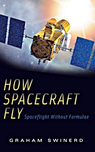 Livre : How Spacecraft Fly - Spaceflight without Formulae 