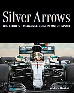 Boek: Silver Arrows - The Story of Mercedes-Benz in Motor Sport 