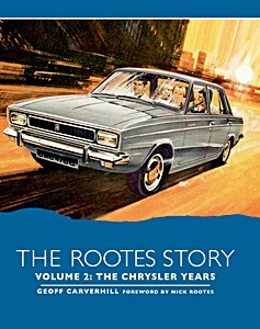 Boek: The Rootes Story (Volume 2) - The Chrysler Years 
