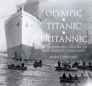 Boek: Olympic, Titanic, Britannic : An Illustrated History of the Olympic Class Ships 