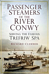 Boek: Passenger Steamers of the River Conwy - Serving the Famous Trefriw Spa 