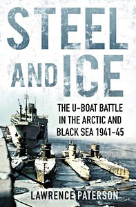 Boek: Steel and Ice: The U-Boat Battle in the Arctic