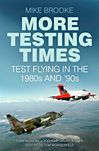 Buch: More Testing Times - Test Flying in the 1980s and '90s 