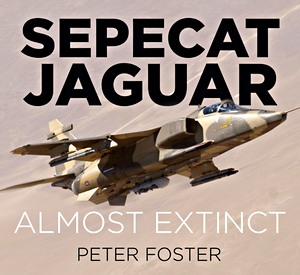 Książka: Sepecat Jaguar : Almost Extinct 
