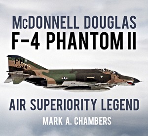 Boek: MDD F-4 Phantom II - Air Superiority Legend