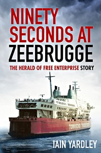 Livre : Ninety Seconds at Zeebrugge : The Herald of Free Enterprise Story 