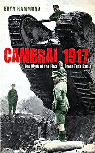 Boek: Cambrai 1917 - Myth of the First Great Tank Battle