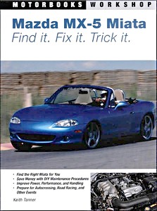 Mazda, Miata Mx 5 - Find it, Fix it, Tick it