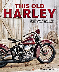 Livre: This Old Harley - The Ultimate Tribute