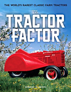 Boek: The Tractor Factor : World's Rarest Classic Tractors