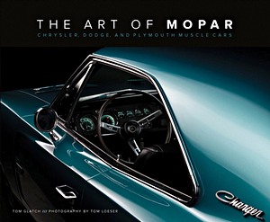 Boek: Art of Mopar : Chrysler, Dodge, and Plymouth Muscle Cars 