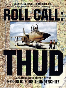 Książka: Roll Call - Thud : A Photographic Record of the Republic F-105 Thunderchief 